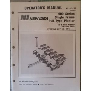 New Idea Operators Manual for Model 900 Series Single Frame Planter CP 106